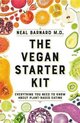 The Vegan Starter Kit: Everything You Need to Know about Plant-Based Eating