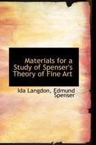 Materials for a Study of Spenser's Theory of Fine Art