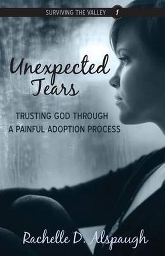 Surviving the Valley- Unexpected Tears - cover