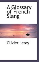 A Glossary of French Slang