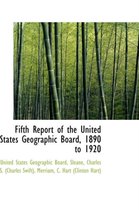 Fifth Report of the United States Geographic Board, 1890 to 1920