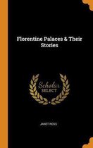 Florentine Palaces & Their Stories