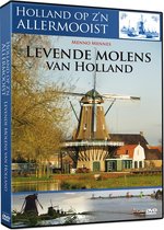 Holland Op Zijn Allermooist - Levende Molens Van Holland (DVD)