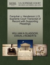 Farquhar V. Henderson U.S. Supreme Court Transcript of Record with Supporting Pleadings