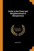 Guide to the Town and Neighbourhood of Abergavenny