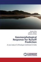 Geomorphological Response for Runoff Prediction