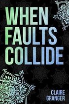 When Faults Collide