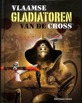 Vlaamse gladiatoren van de cross