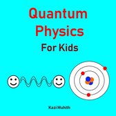 Brainy Kids 1 - Quantum Physics for Kids