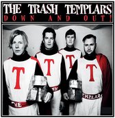 The Trash Templars - Down And Out! (LP)