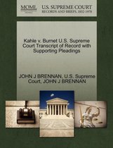 Kahle V. Burnet U.S. Supreme Court Transcript of Record with Supporting Pleadings