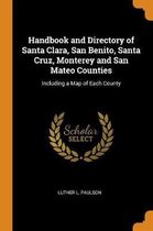 Handbook and Directory of Santa Clara, San Benito, Santa Cruz, Monterey and San Mateo Counties