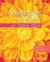Adventures in Fabric-La Todera Style