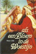 Als een bloem in de woestijn