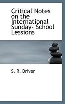 Critical Notes on the International Sunday- School Lessions