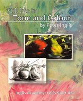 Inglis Academy: Let's start Art! - Still Life in Tone and Colour