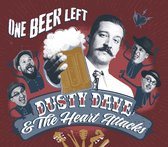 Dusty Dave & The Heartattacks - One Beer Left (CD)
