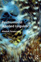 Posthumanist Applied Linguistics