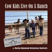 Cowkids Live on a Ranch