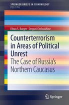 SpringerBriefs in Criminology - Counterterrorism in Areas of Political Unrest