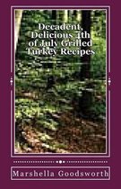 Decadent, Delicious 4th of July Grilled Turkey Recipes