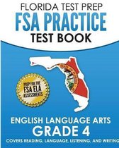 Florida Test Prep FSA Practice Test Book English Language Arts Grade 4