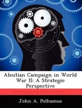 Aleutian Campaign in World War II