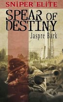 A Sniper Elite Novel - Spear of Destiny