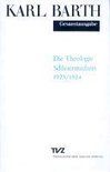Gesamtausgabe Bd. 11 - Die Theologie Schleiermachers