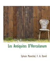 Les Antiquit?'s D'Herculanum