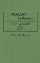 Contributions to the Study of Music and Dance- Mozart in Person