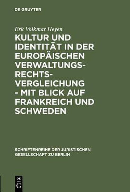 Foto: Schriftenreihe der juristischen gesellschaft zu berlin kultur und identit t in der europ ischen verwaltungsrechtsvergleichung mit blick auf frankreich und schweden