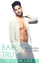 The Naked Truth 3 - Bared Truths: The Naked Truth - Book Three