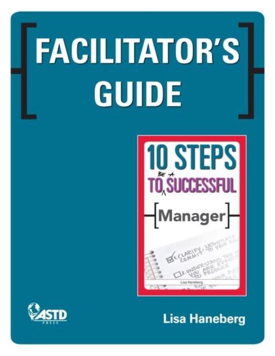 Facilitator's Guide to 10 Steps to be a Successful Manager