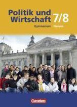 Politik und Wirtschaft. 7./8. Schuljahr. Schülerbuch. Gymnasium Hessen. Neubearbeitung