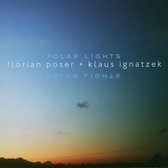 Florian Poser & Klaus Ignatzek Duo - Polar Lights (CD)