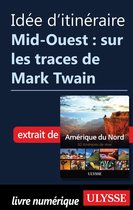 Idée d'itinéraire - Mid-Ouest : sur les traces de Mark Twain.