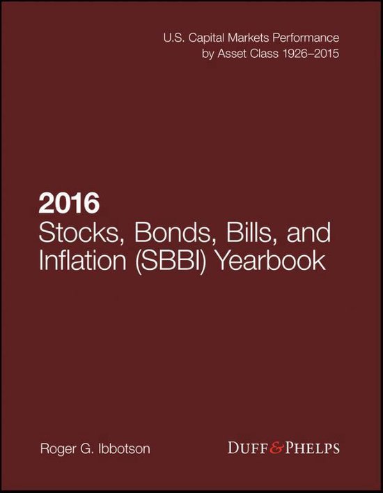 2016 Stocks, Bonds, Bills, and Inflation (SBBI) Yearbook, Roger