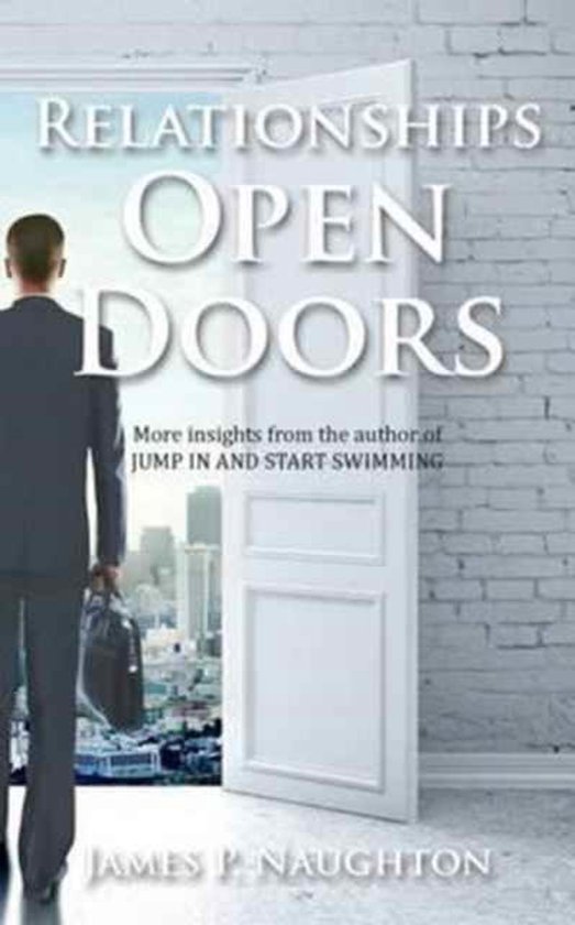 Relationships Open Doors, James P Naughton 9780985837723 Boeken