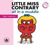 Little Miss Contrary all in a Muddle