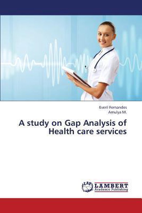A Study on Gap Analysis of Health Care Services