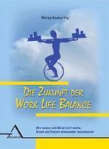 Zukunft der Work Life Balance