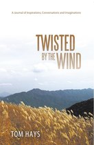 Twisted by the Wind