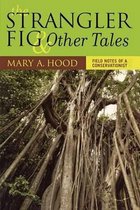 The Strangler Fig and Other Tales