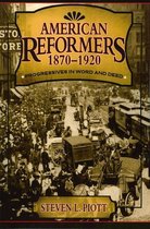 American Reformers, 1870–1920