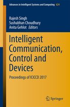 Advances in Intelligent Systems and Computing 624 - Intelligent Communication, Control and Devices