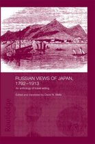 Routledge Studies in the Modern History of Asia- Russian Views of Japan, 1792-1913