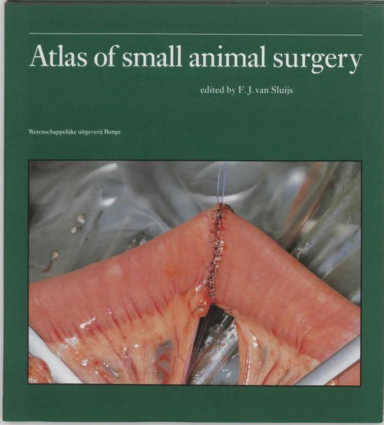 Cover van het boek 'Atlas of small animal surgery / druk 1' van F. Sluijs