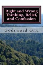 Right and Wrong Thinking, Belief, and Confession