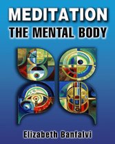 Meditation The Mental Body